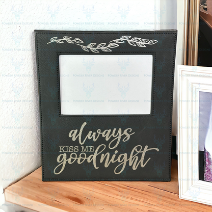 Always Kiss Me Goodnight Black Leatherette Picture Frame